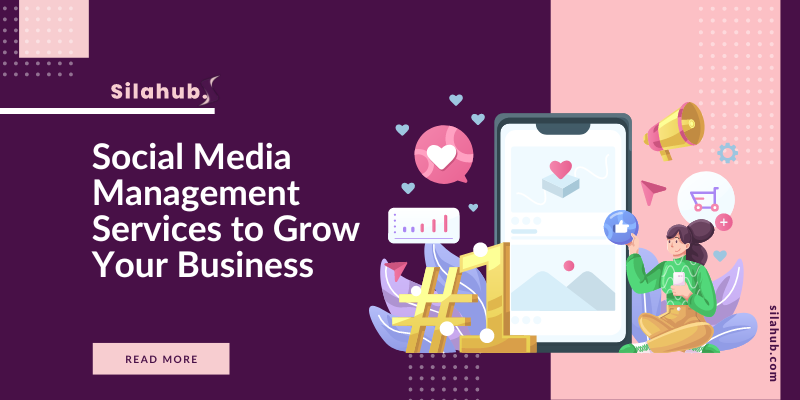 Social Media Management Services to Grow Your Business