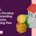 How to Develop an Outstanding Real Estate Marketing Plan
