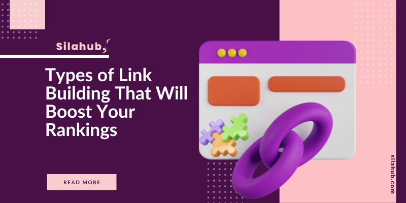 Types of Link Building That Will Boost Your Rankings