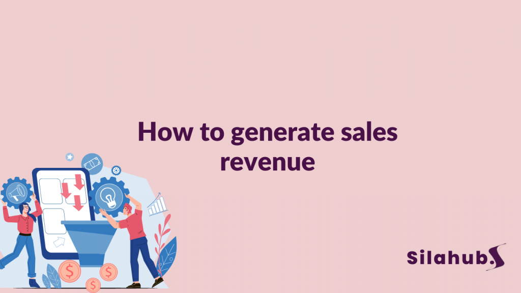 How to generate sales revenue